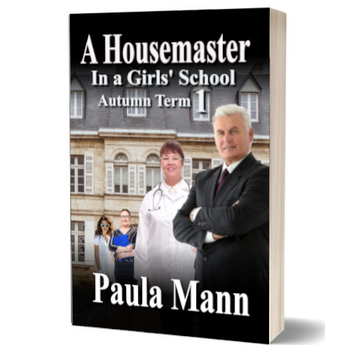 A Housemaster in a Girls School 1a A Housemaster in a Girls’ School Autumn Term 1