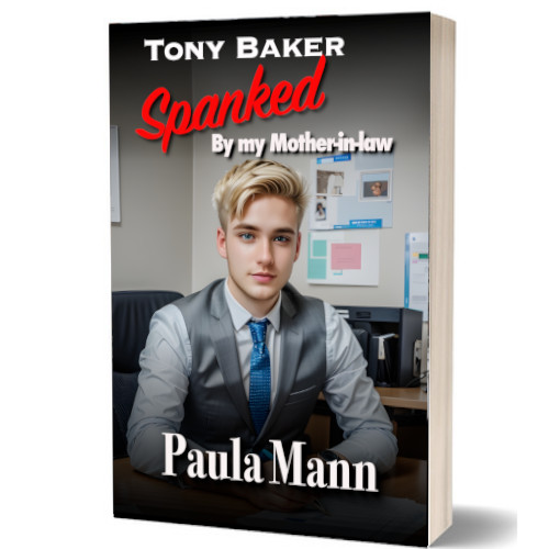 Tony Baker 1 - Spanked by my mother-in-law