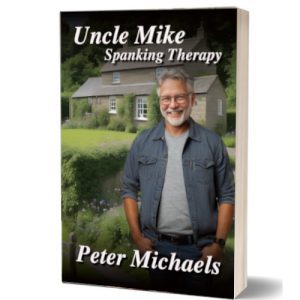 Uncle Mike’s Spanking Therapy - The Complete Story