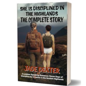 She is disciplined in the Highlands – The Complete Story